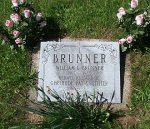 BRUNNER WILLIAM G. BRUNNER 1905 - 1988 BELOVED HUSBAND OF GERTRUDE PAT GAUTHIER 1916 - TILL WE MEET AGAIN
